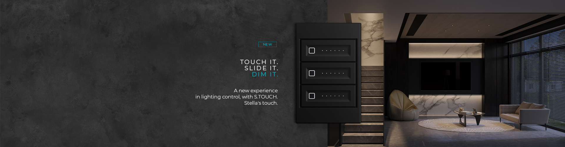 Stella S.Touch touch dimmer switch in a modern environment with architectural lighting, offering light intensity control for interior design projects.